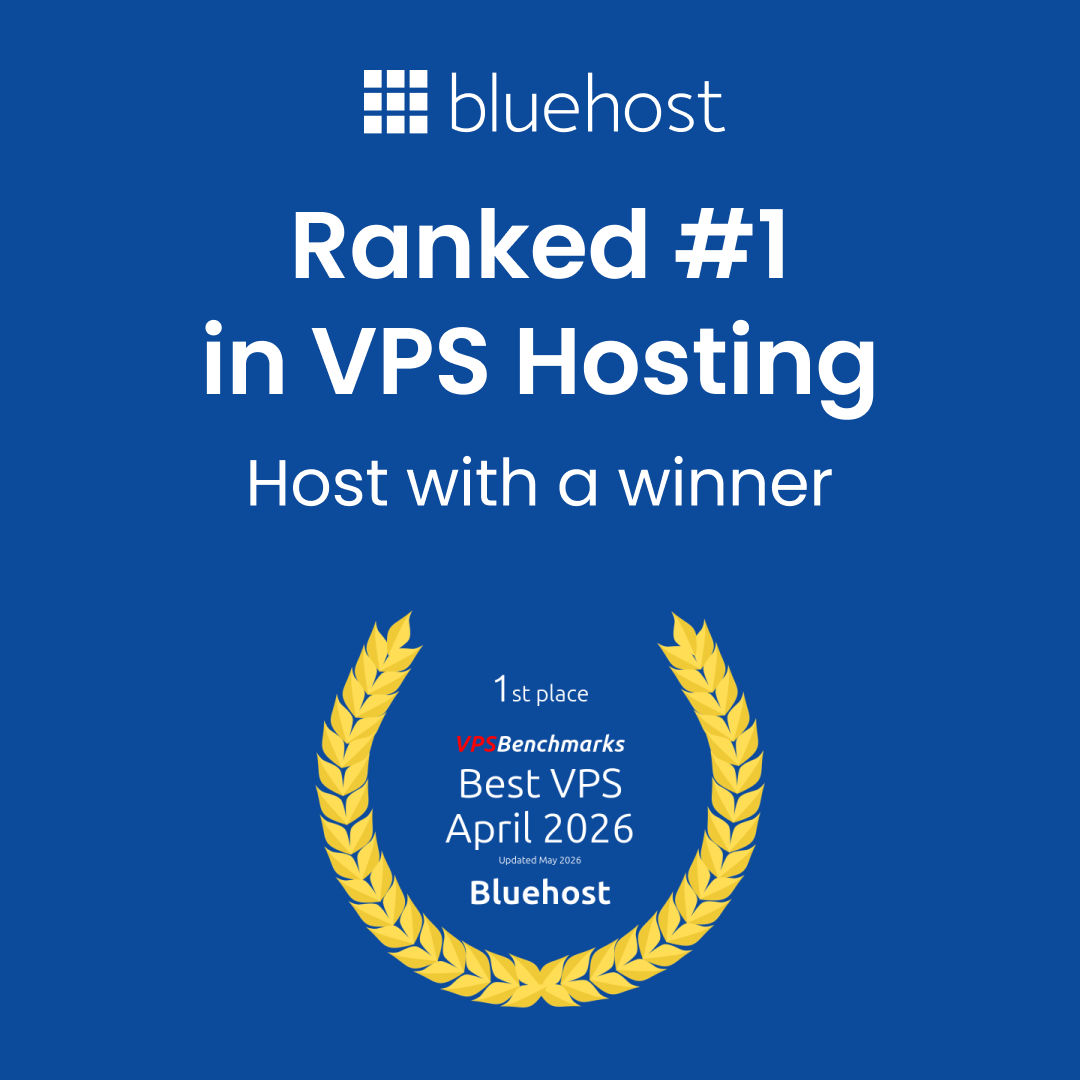 Bluehost Ranked #1 in VPS Hosting — Best VPS April 2026 by VPSBenchmarks. Host with a winner.
